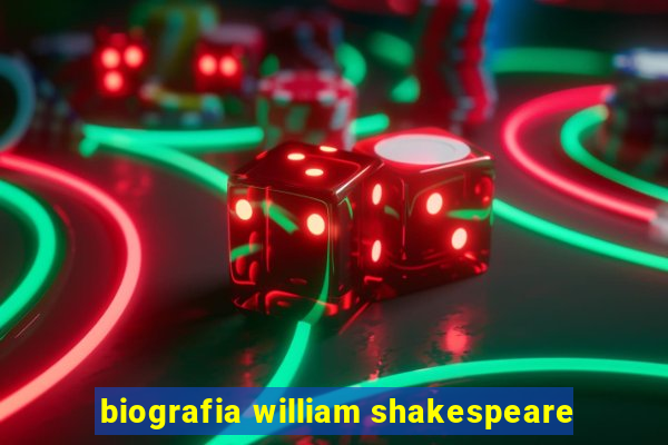 biografia william shakespeare